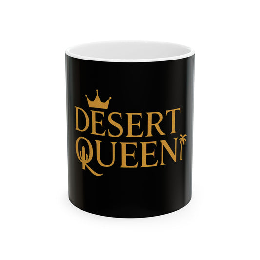 Desert Queen Ceramic Mug - 11oz & 15oz, Stylish Black & Gold Coffee Cup for Desert Lovers