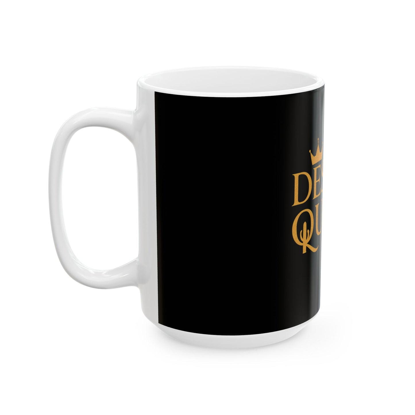 Desert Queen Ceramic Mug - 11oz & 15oz, Stylish Black & Gold Coffee Cup for Desert Lovers